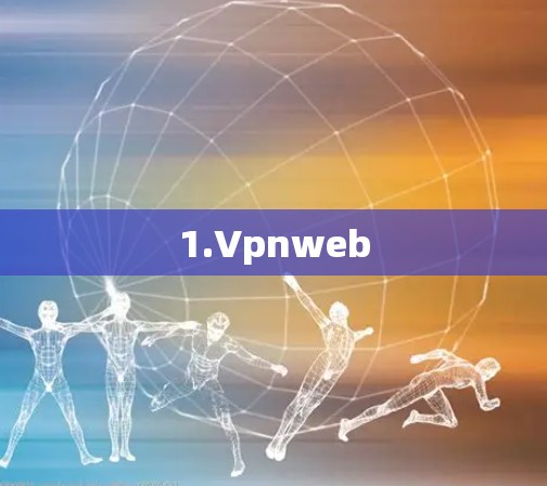 1.Vpnweb 1.Vpnweb